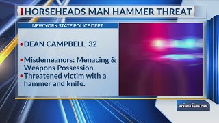 Horseheads man allegedly threatened person with hammer [upl. by Dorman]