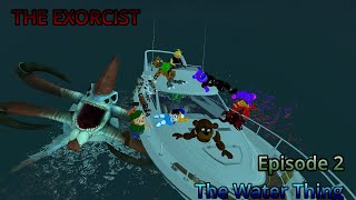 The Exorcist Ep2The Water Thing [upl. by Eruza]