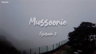 Mussoorie Complete Information  Mussoorie Tour Guide  Mussoorie Tourist Places  Episode 2 [upl. by Ahsirtal]