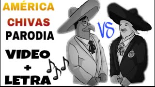 Chivas Vs América Canción Oficial Video  Letra Por Ubaldo Parodia De Pedro Infante [upl. by Namwob751]