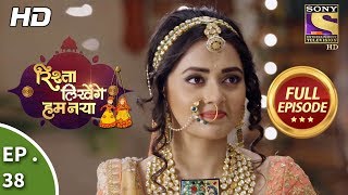 Rishta Likhenge Hum Naya  Ep 38  Full Episode  28th December 2017 [upl. by Enomis]