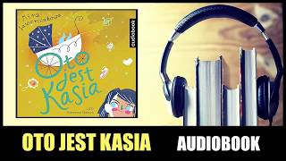 AUDIOBOOK OTO JEST KASIA  Mira Jaworczakowa Lektura Szkolna MP3 [upl. by Brewster]