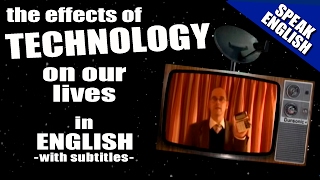 Learn English  Technology  The effects of modern technology  Speak English with Duncan [upl. by Eelynnhoj324]