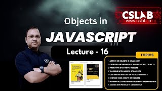 JavaScript Lecture 16 in Hindi  Working with Objects in JS  CSLAB  SIKAR [upl. by Ysnat]