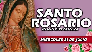 ❤️SANTO ROSARIO DE HOY MIÉRCOLES 31 DE JULIO DE 2024🌷 Rosario  Yo Amo❤️Mi Fe Católica [upl. by Akoyin]