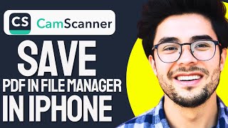 How to SAVE CamScanner PDF in File Manager in iPhone 2024 Updated [upl. by Madden]