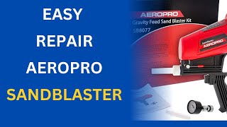 AEROPRO Sand Blaster Kit SB8077 Unbox And Repair [upl. by Naeroled817]