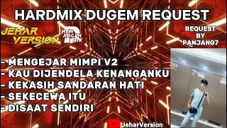 MENGEJAR MIMPI V2 X KAU DIJENDELA KENANGAN KU NONSTOP DUGEM HARDMIXREQUEST BY PANJANG7 [upl. by Cynthy]