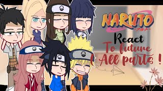 Naruto react to future   ALL PARTS    ships [upl. by Cirdek]