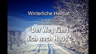 quotDer Weg führt dich nach Hausquot ein neues Lied der Volksmusik eine HeimatBallade zur Adventszeit [upl. by Christiana]