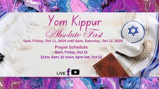 Yom Kippur Tishrei 10 Day 10 Oct 12 2024 12 noon CDT [upl. by Aerb]