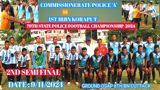 COMMISSIONERATE POLICE A 🆚 1ST IRBN KORAPUT  2ND SEMI FINAL MATCH 🏆 HILIGHT [upl. by Athelstan]