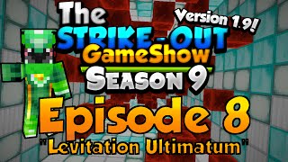 quotLevitation Ultimatumquot  The StrikeOut Game Show Season 9 Episode 8 Minecraft Gameshow [upl. by Gnouhc238]