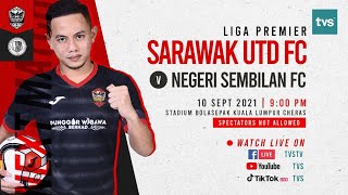 LANGSUNG Liga Premier Sarawak United FC vs Negeri Sembilan FC [upl. by Cresa]