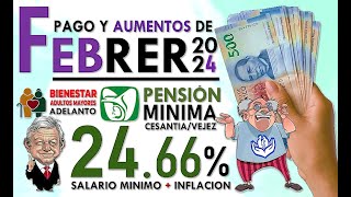 FEBRERO 2024 PAGO Y AUMENTO DE 2466 PENSIÓN IMSS ISSSTE y BIENESTAR NUEVA MODALIDAD 40 [upl. by Iveson]