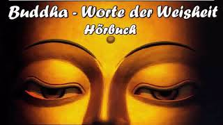 Buddha  Worte der Weisheit  Hörbuch [upl. by Onihc]