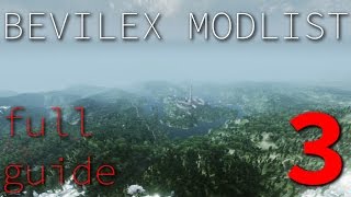 Bevilex Modlist Full Video Guide  part 3 [upl. by Cecilla]