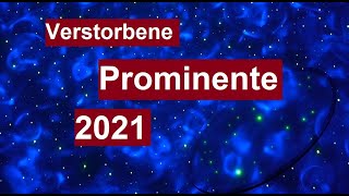 Verstorbene Prominente 2021  Diese Promis sind bereit gestorben  Diese Stars sind tot [upl. by Healey262]