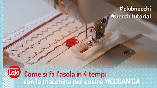 Tutorial Necchi  Come si fa  Asola in 4 tempi con N81 [upl. by Watson]