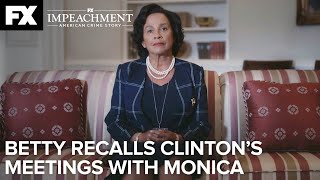 Betty Recalls Clintons Meeting with Monica  Impeachment American Crime Story – Ep7  FX [upl. by Kisung]