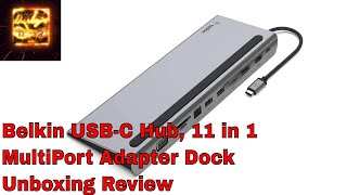 Belkin USBC Hub 11 in 1 MultiPort Adapter Dock Unboxing Review [upl. by Boorer379]