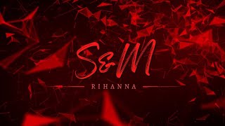 SampM Rihanna lyrics [upl. by Blayne]