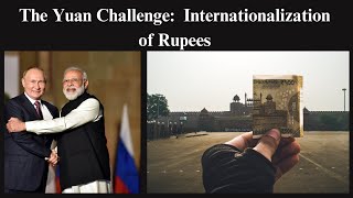 The Yuan Challenge How IndiaRussia trade gap may threaten rupee internationalization efforts SSB [upl. by Seagraves514]