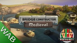 Bridge Constructor Medieval Review  Worth a Buy [upl. by Harriett]