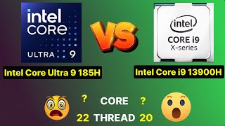 Intel Core Ultra 9 185H 🆚 Intel Core i9 13900H 🔥Processor Compare🔥 [upl. by Estrin]