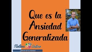 ¿QUÉ ES LA ANSIEDAD GENERALIZADA [upl. by Dranyer]