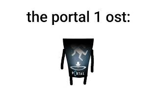 portal 1 ost vs portal 2 ost [upl. by Etnwahs]