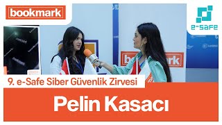 Pelin Kasacı Röportajı  9 eSafe Siber Güvenlik Zirvesi  07 Kasım 2024 [upl. by Neenaej797]