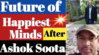 Future of Happiest Minds after Ashok Soota  Happiest Minds Technologies Latest News [upl. by Hittel469]