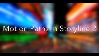 Getting Started With Motion Paths in Storyline 2 [upl. by Nylareg]