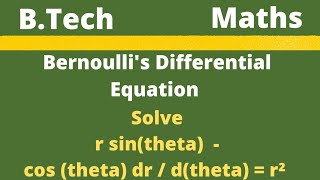 BTech  Maths  Bernoullis Differential EquationEAG [upl. by Yc]