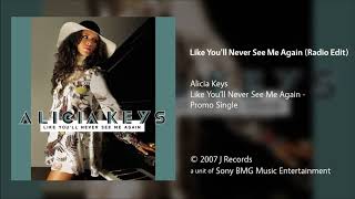 Alicia Keys  Like Youll Never See Me Again Radio Edit [upl. by Llirrem]