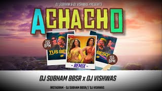 155 BPM  ACHACHO x TUS BESOS Ft Freebot REMIX DJ SUBHAM BBSR x DJ VISHWAS [upl. by Neltiak]