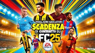 I MIGLIORI GIOCATORI IN SCADENZA DI CONTRATTO SU FC 25 [upl. by Wiggins952]