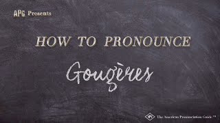 How to Pronounce Gougères Real Life Examples [upl. by Nipsirc838]