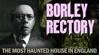 Borley Rectory  The Most Haunted House in England  FULL DOCUMENTARY  The Dock [upl. by Norman]