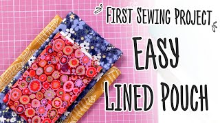 Easy Lined Pouch  First Sewing Project [upl. by Towrey47]