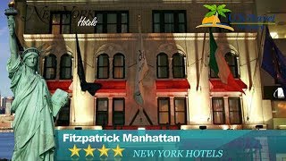 Fitzpatrick Manhattan  New York Hotels New York [upl. by Roche923]