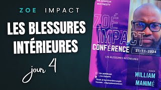 JOUR 4 CONFÉRENCE IMPACT ZOÉ SAISON 3  LES BLESSURES intérieures [upl. by Orvan]