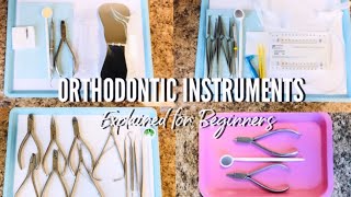 ORTHODONTIC INSTRUMENTS EXPLAINED FOR BEGINNERS [upl. by Jos639]