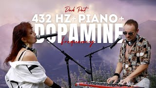 DARK PART PIANO version  432HZ with DOPAMINE FREQUENCY  by 4EM DIMENSION [upl. by Enellek301]