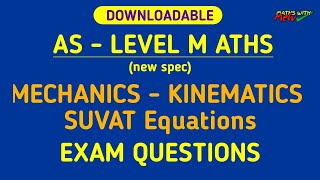 SUVAT AS Level Maths Mechanics Kinematics Exam Questions [upl. by Ades624]