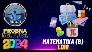 Probna matura 2024  Matematika B 1dio [upl. by Rockefeller]