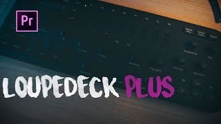 LOUPEDECK ADOBE PREMIER PRO [upl. by Ahcsat]