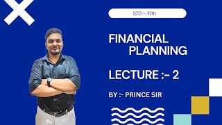 STD  10th  SUB  MATHS 1  4 FINANCIAL PLANNING  LECTURE  2 [upl. by Lindahl]