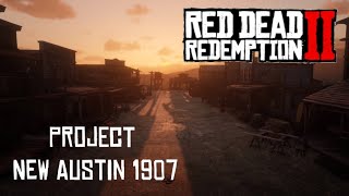 Project New Austin 1907 RDR2 MODS [upl. by Feltie]